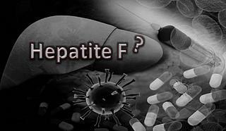DOENÇAS VIRAIS: HEPATITE F – CASO ESPECIAL